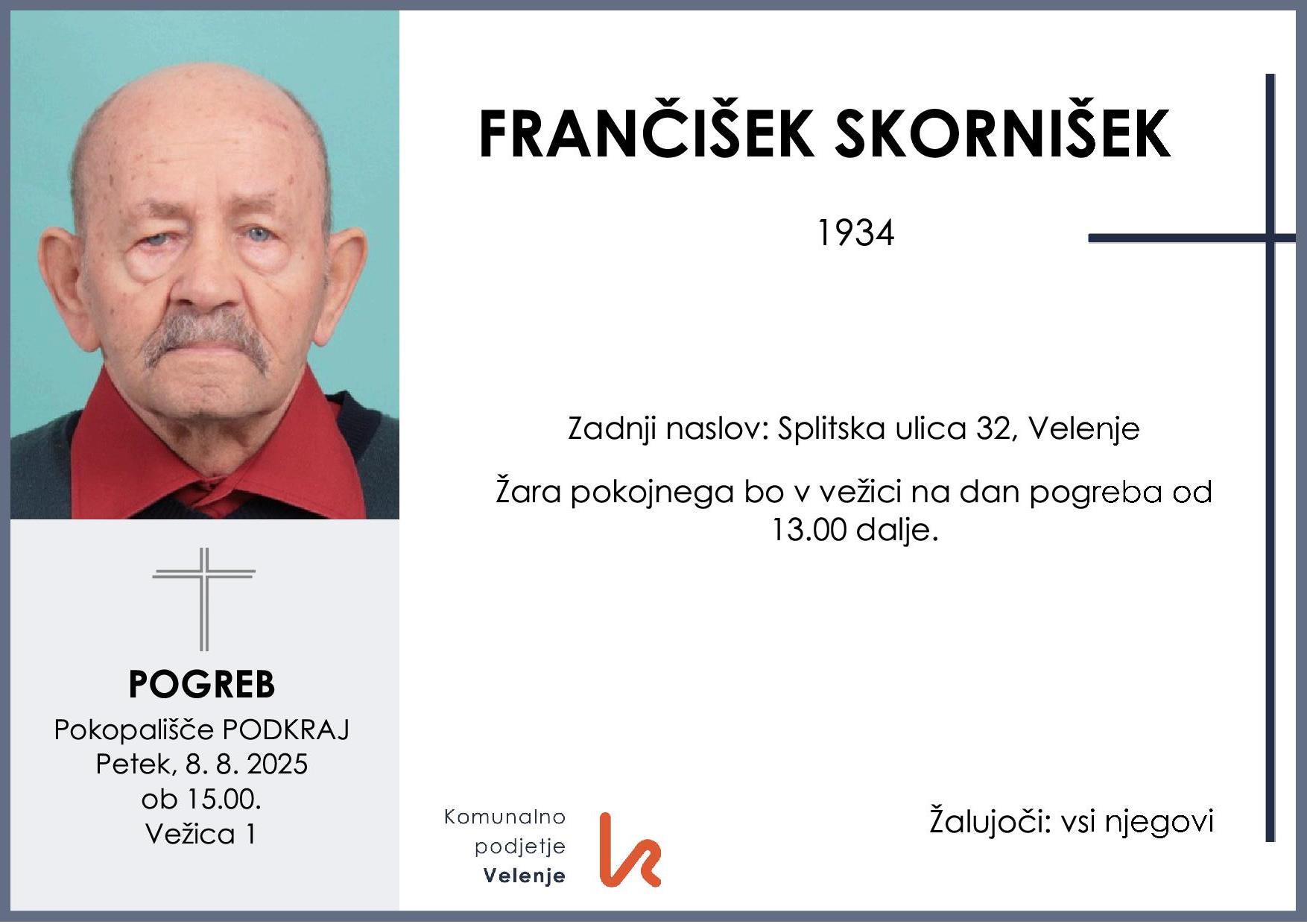 OsmrtnicaSkornišekFrančišek1935 pogreb petek, 8.8.2025 ob 15.00 Podkraj